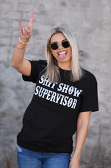 Sh*t Show Supervisor Graphic Tee