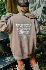 Good vibes & Espresso martinis Crewneck